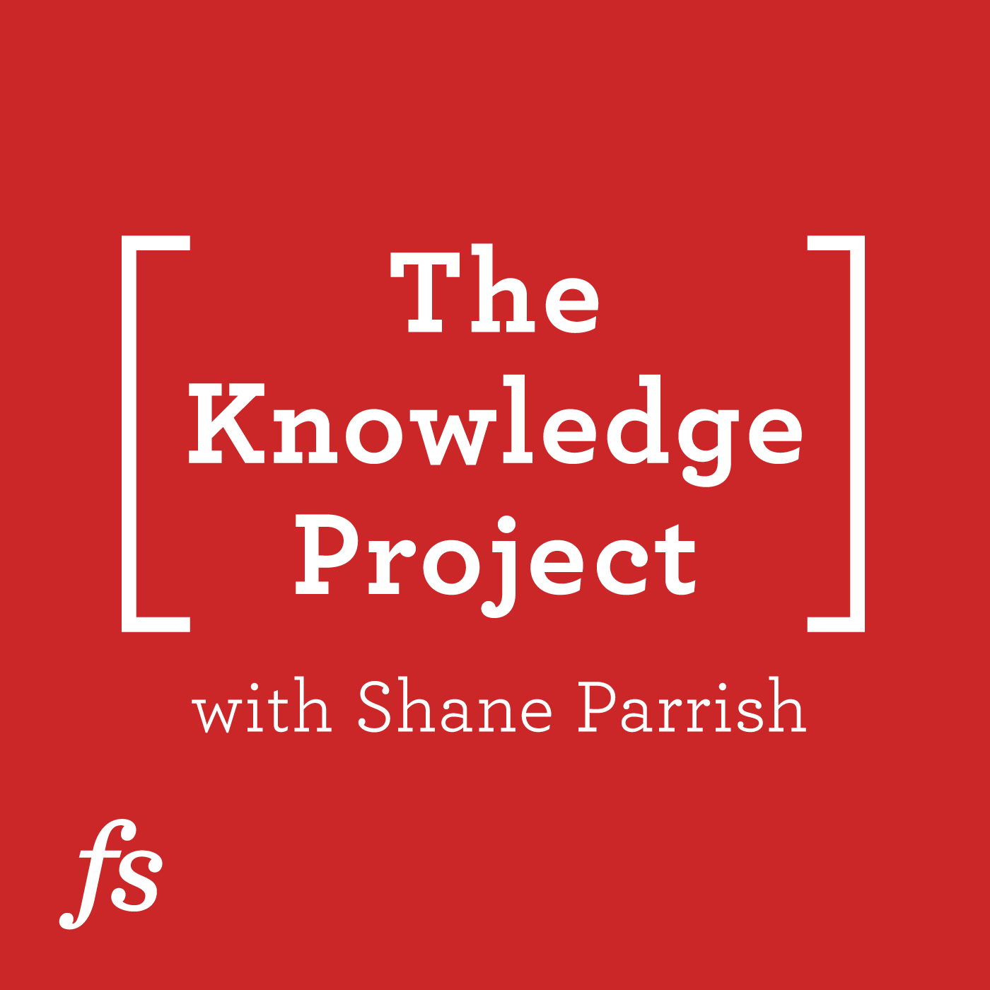 The Knowledge Project with Shane Parrish